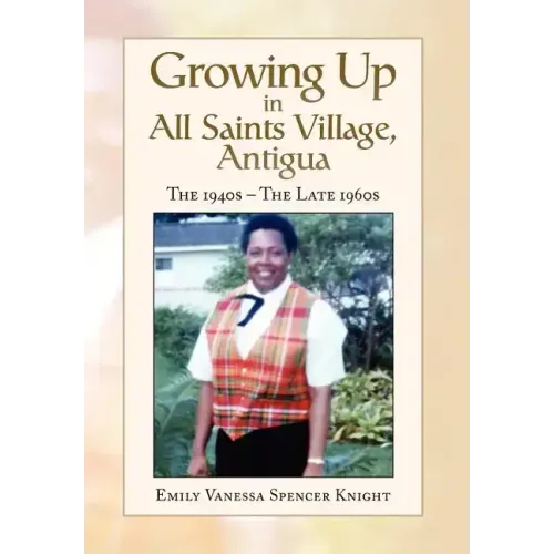 Growing Up In All Saints Village, Antigua