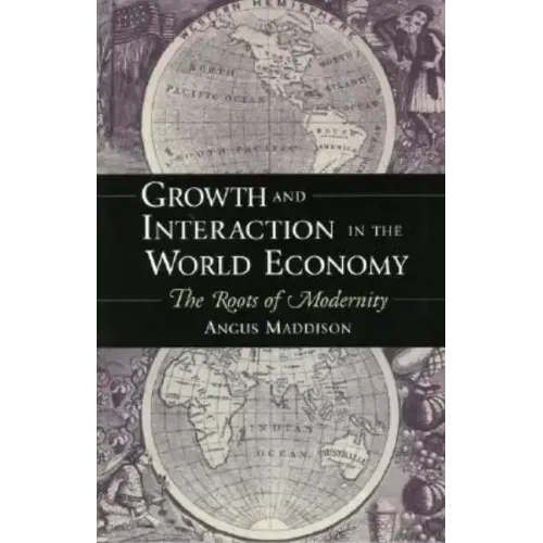 Growth and Interaction in the World Economy: The Roots of Modernity