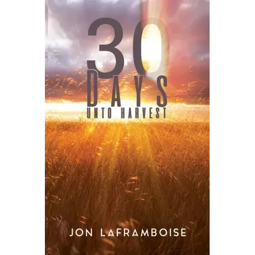 30 Days Unto Harvest