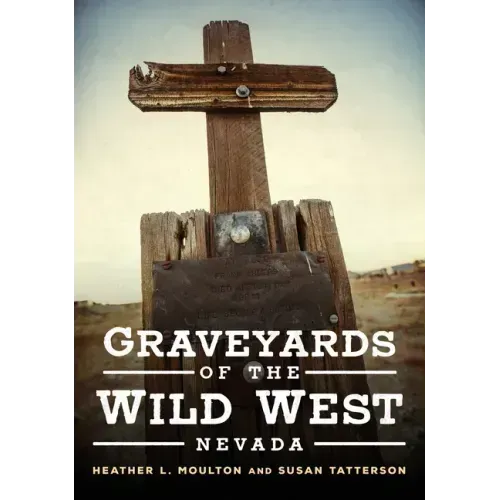 Graveyards of the Wild West: Nevada