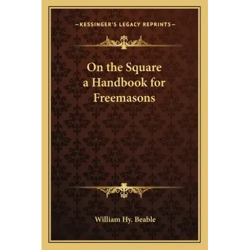 On the Square a Handbook for Freemasons