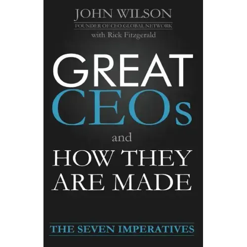 Great Ceos and How They Are Made