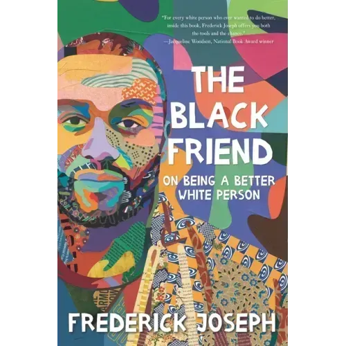 The Black Friend: On Being a Better White Person