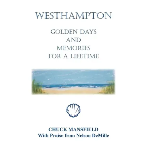 Westhampton: Golden Days and Memories for a Lifetime