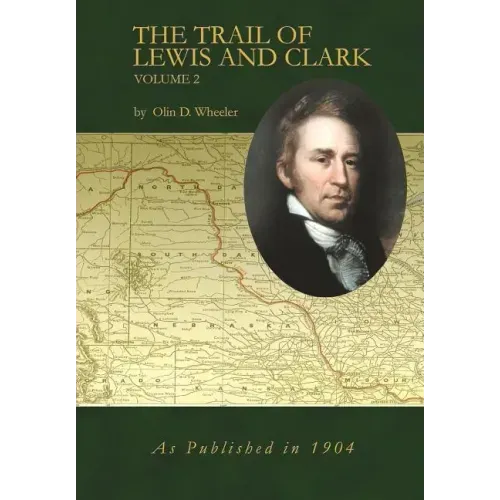 The Trail of Lewis and Clark Volume 2
