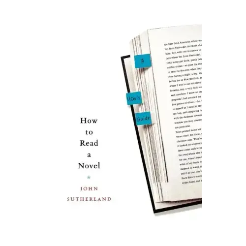 How to Read a Novel: A User's Guide