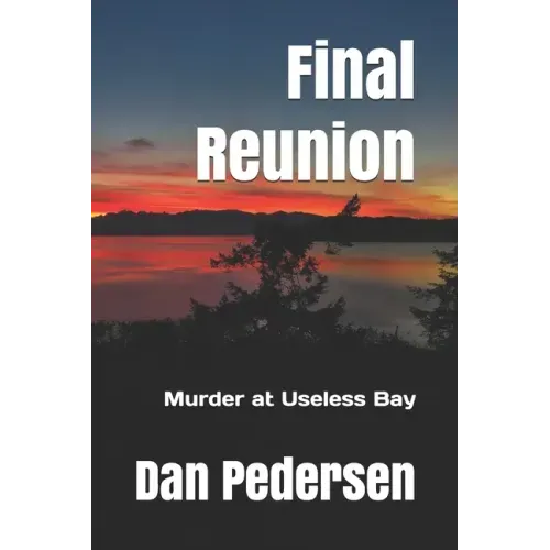 Final Reunion: Murder at Useless Bay