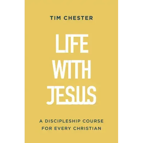 Life with Jesus: A Discipleship Course for Every Christian