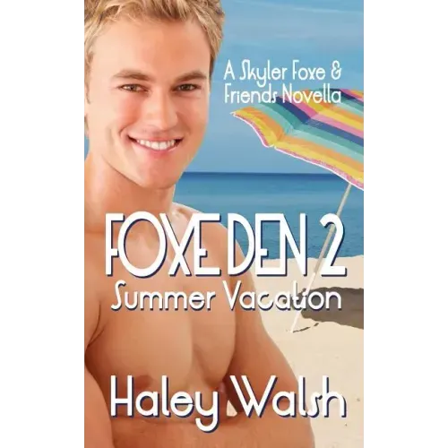 Foxe Den 2: A Skyler Foxe & Friends Summer Vacation