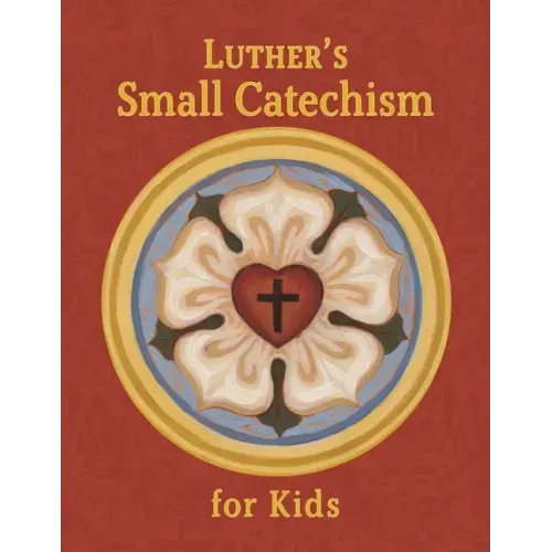 Luther's Small Catechism for Kids