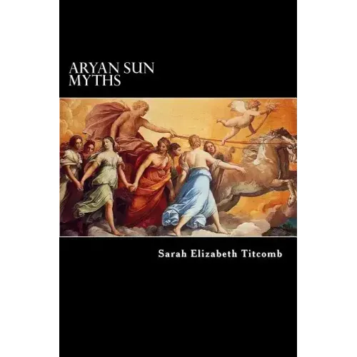 Aryan Sun Myths: The Origin of Religions