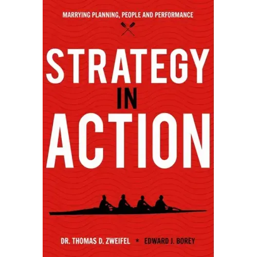 Strategy-In-Action: Marrying Planning, People and Performance
