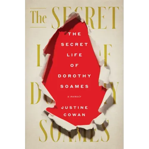 The Secret Life of Dorothy Soames: A Memoir