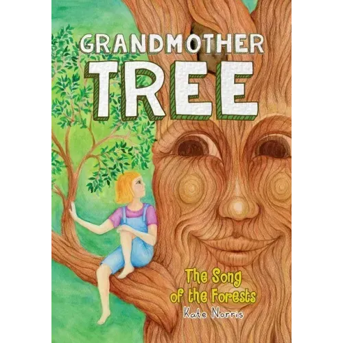 Grandmother Tree: Song of the Forests