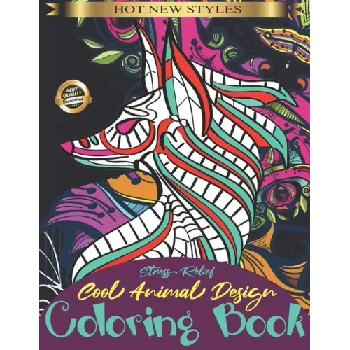 Stress Relief-Cool Animal Design Coloring Book: Adult Coloring Book with Fun, Easy, Hard and Relaxing Mandala Animals