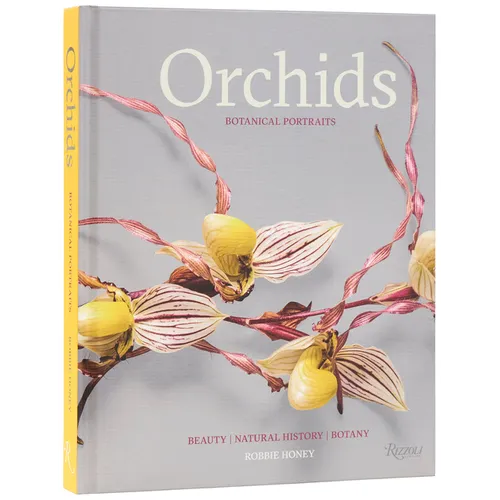 Orchids: Botanical Portraits: Beauty, Natural History, Botany