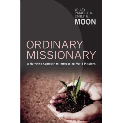Ordinary Missionary: A Narrative Approach to Introducing World Missions