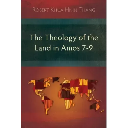 The Theology of the Land in Amos 7-9