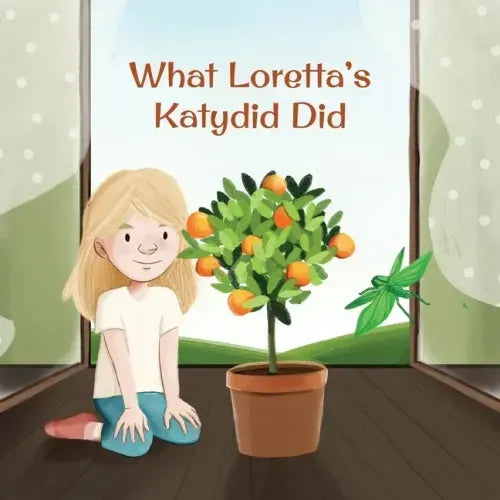 What Loretta's Katydid Did