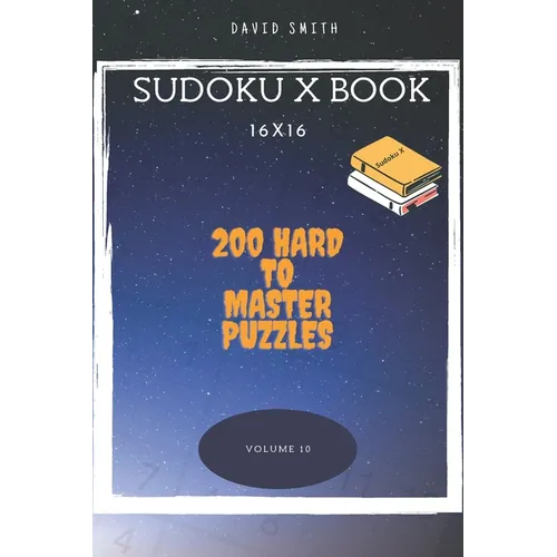 Sudoku X Book - 200 Hard to Master Puzzles 16x16 vol.10
