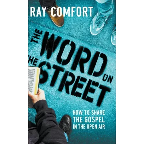 The Word on the Street: How to Share The Gospel In The Open Air