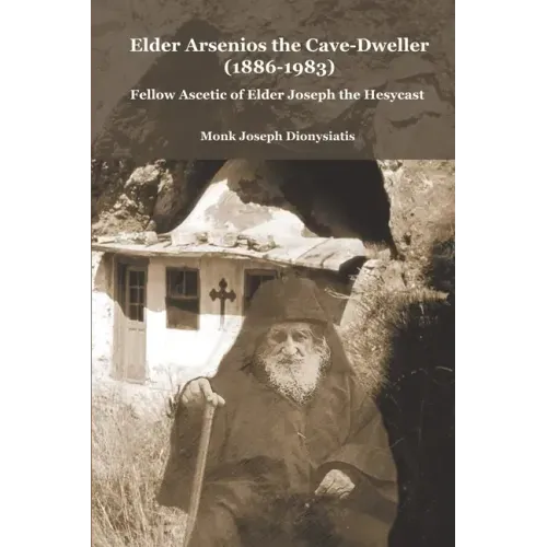 Elder Arsenios the Cave-Dweller (1886-1983)