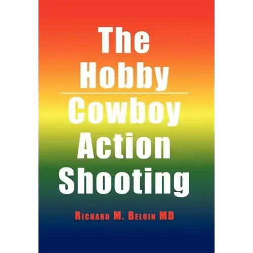 The Hobby/Cowboy Action Shooting