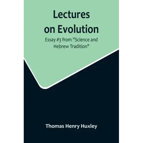 Lectures on Evolution; Essay #3 from "Science and Hebrew Tradition"