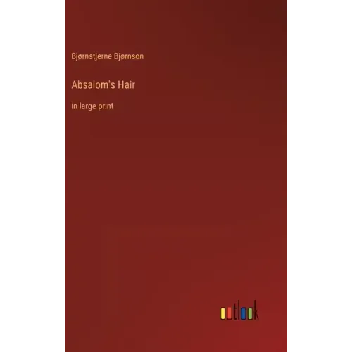 Absalom's Hair: in large print