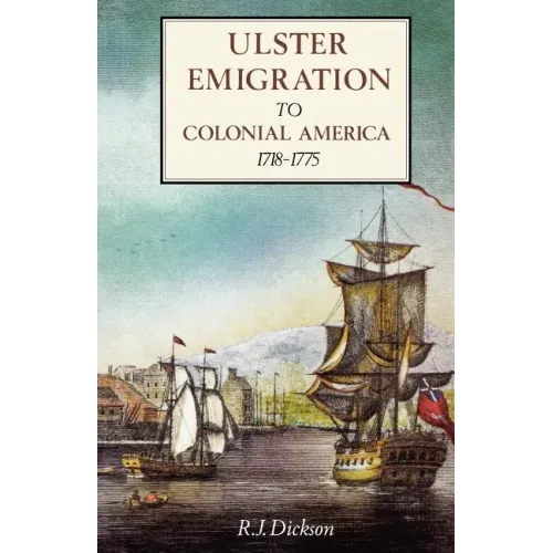 Ulster Emigration to Colonial America, 1718-1785