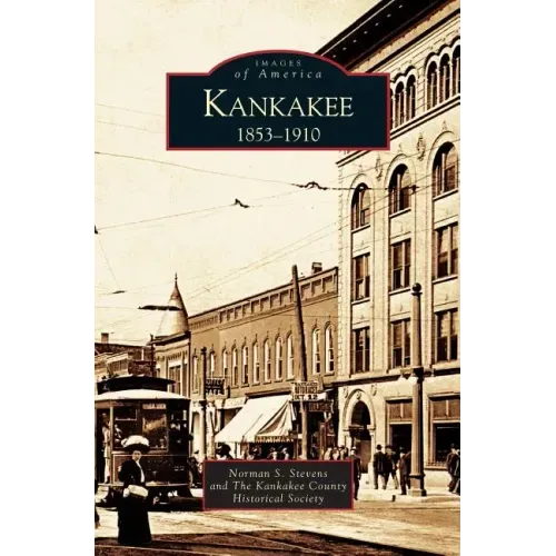Kankakee: 1853-1910