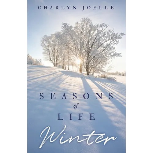 Seasons of Life: Winter
