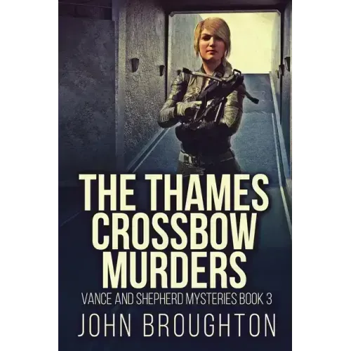 The Thames Crossbow Murders