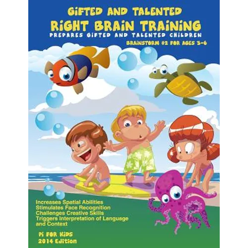 Gifted and Talented Right Brain Training for children ages 3-6: Challenges Childrens' Creative Skills