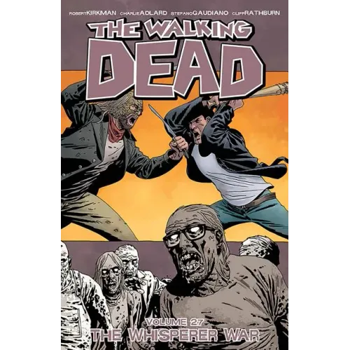 The Walking Dead Volume 27: The Whisperer War