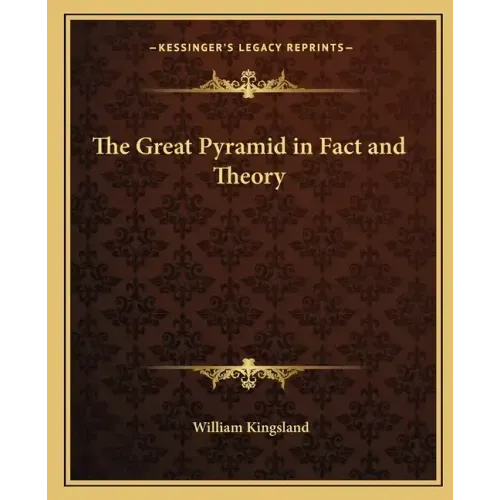 The Great Pyramid in Fact and Theory