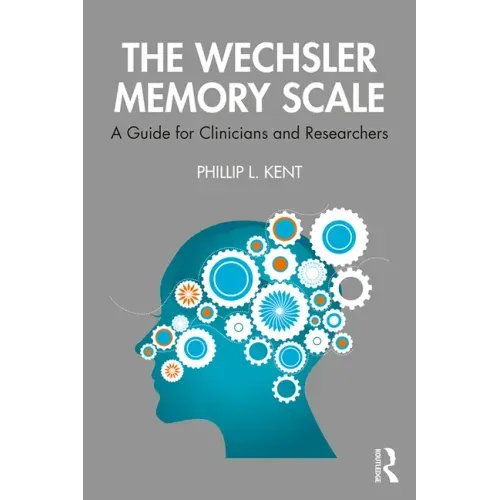 The Wechsler Memory Scale: A Guide for Clinicians and Researchers