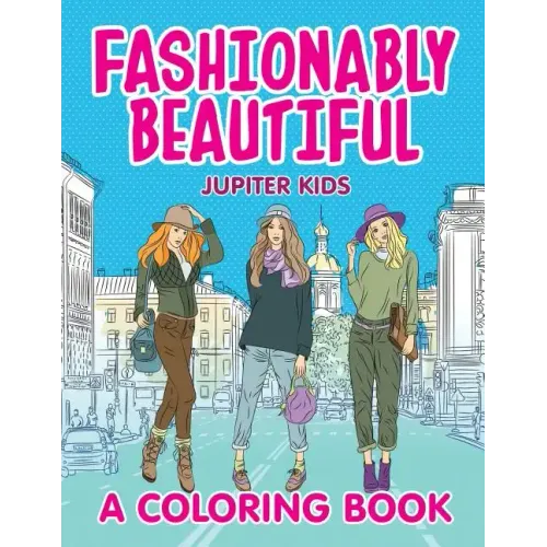 Fashionably Beautiful (A Coloring Book)