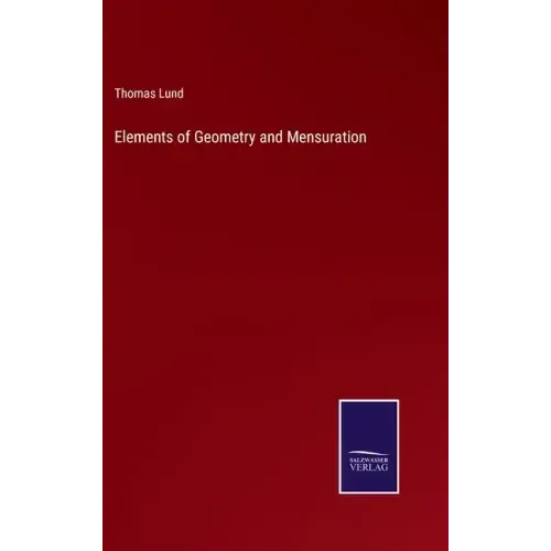Elements of Geometry and Mensuration