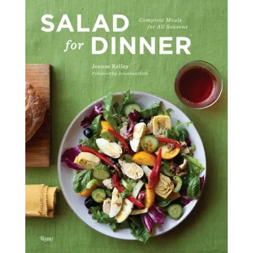 Salad for Dinner: Complete Meals for All Seasons