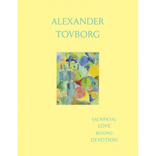 Alexander Tovborg: Sacrificial Love Beyond Devotion