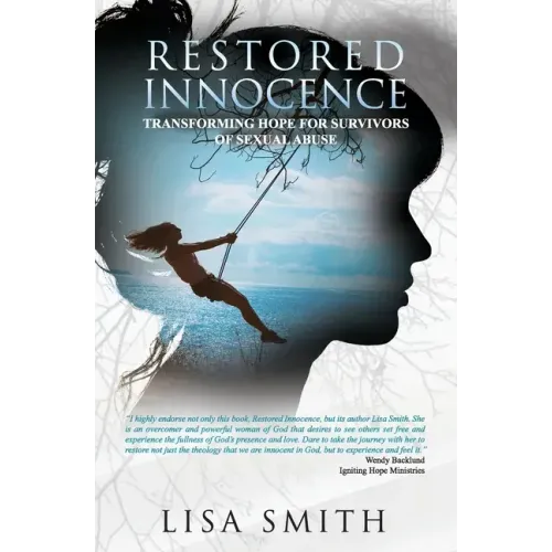Restored Innocence: Transforming Hope For Survivors of Sexual Abuse