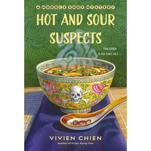 Hot and Sour Suspects: A Noodle Shop Mystery