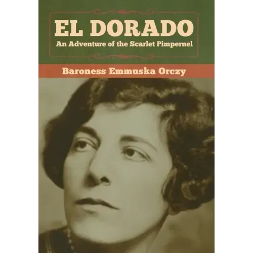 El Dorado: An Adventure of the Scarlet Pimpernel
