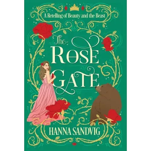 The Rose Gate: A Retelling of Beauty and the Beast