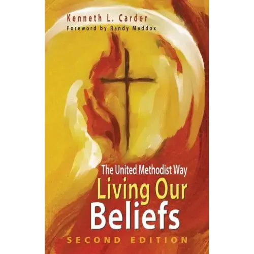 Living Our Beliefs: The United Methodist Way
