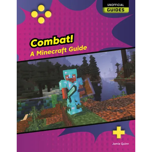 Combat!: A Minecraft Guide