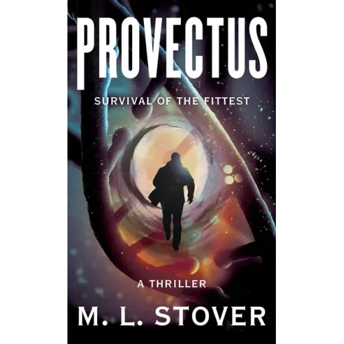 Provectus: Survival of the Fittest, a Thriller