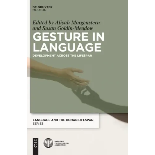 Gesture in Language: Development Across the Lifespan
