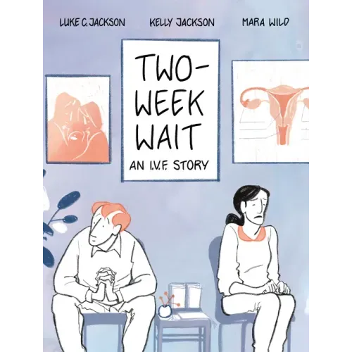 Two-Week Wait: An Ivf Story